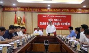 Giao ban trực tuyến Ngành Tổ chức xây dựng Đảng tháng 8-2019
